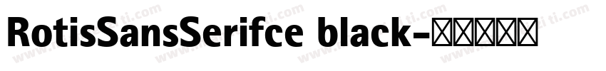 RotisSansSerifce black字体转换